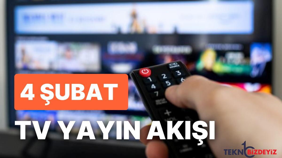 4 subat 2023 tv yayin akisi bu aksam televizyonda neler var fox tv8 trt1 show tv star tv atv kanal d g4BdUrcE