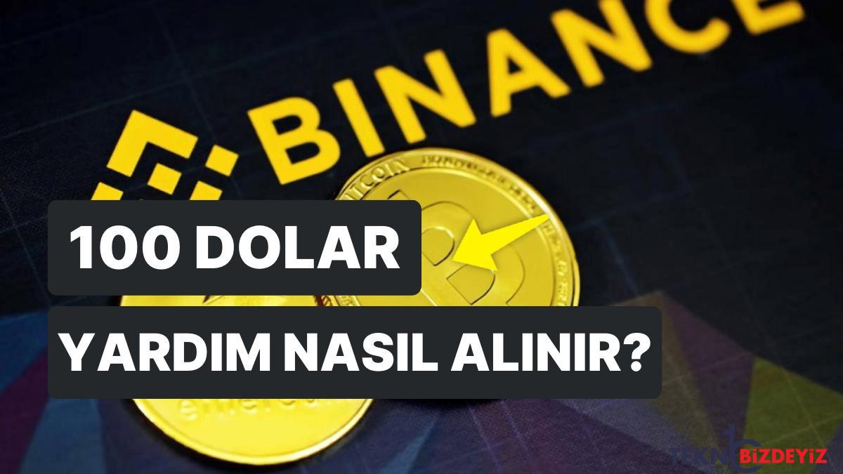 binance 100 dolar zelzele yardimi yapacak binance 100 dolar zelzele yardimi nasil alinir muracaat gerekiyor mu