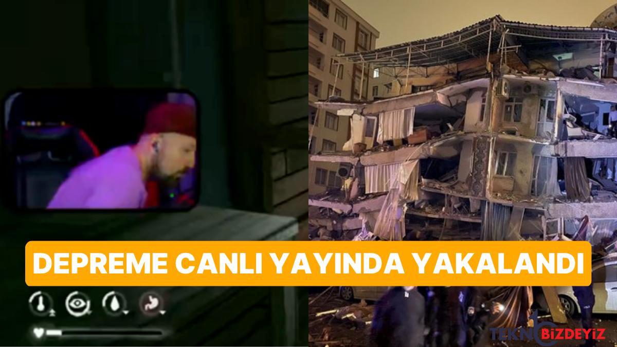 kahramanmaras sarsintisina twitch yayininda yakalanan yayincinin manzaralari gundem oldu iat2IsRT