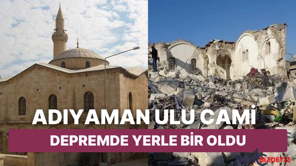 kahramanmaras zelzelesinde busbutun yikilan adiyaman ulu caminin tarihi IrAPtyNB