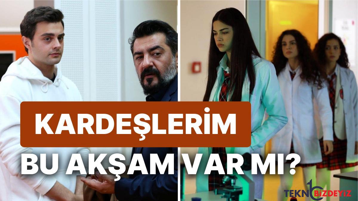 kardeslerim bu aksam var mi atv 18 subat kardeslerim yeni kisim yayinlanacak mi