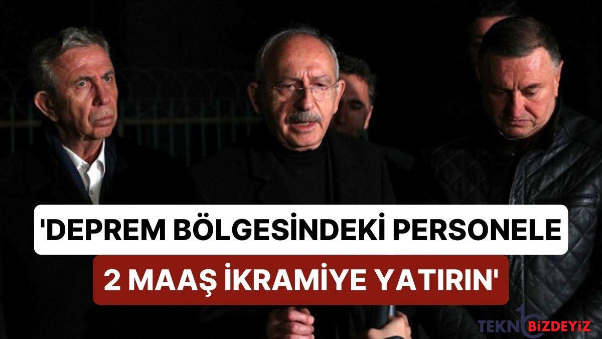 kemal kilicdaroglu deprem bolgesinde calisan kamu iscisine ivedilikle 2 maas ikramiye yatirin B6faz4ZS