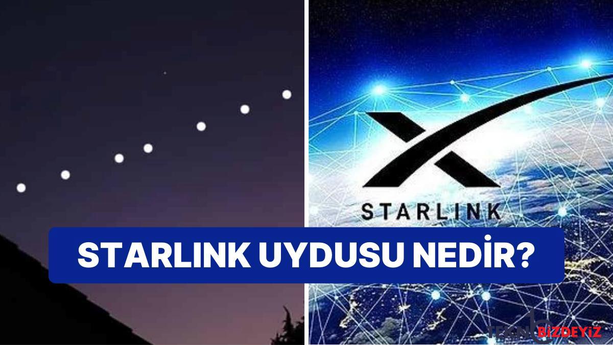 starlink nedir starlink uydulari nasil ve ne icin kullanilir XcpVIOcD