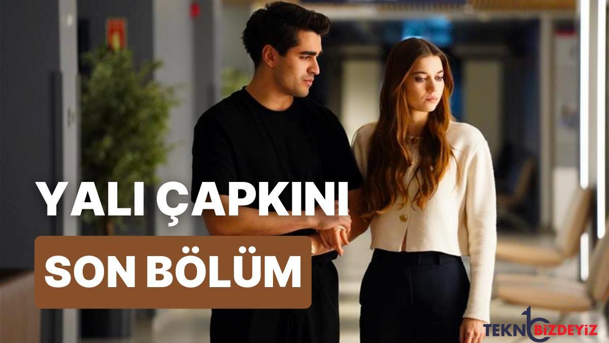 yali capkini 20 kisim izleme ekrani yali capkini son kisim tek kesim full izle