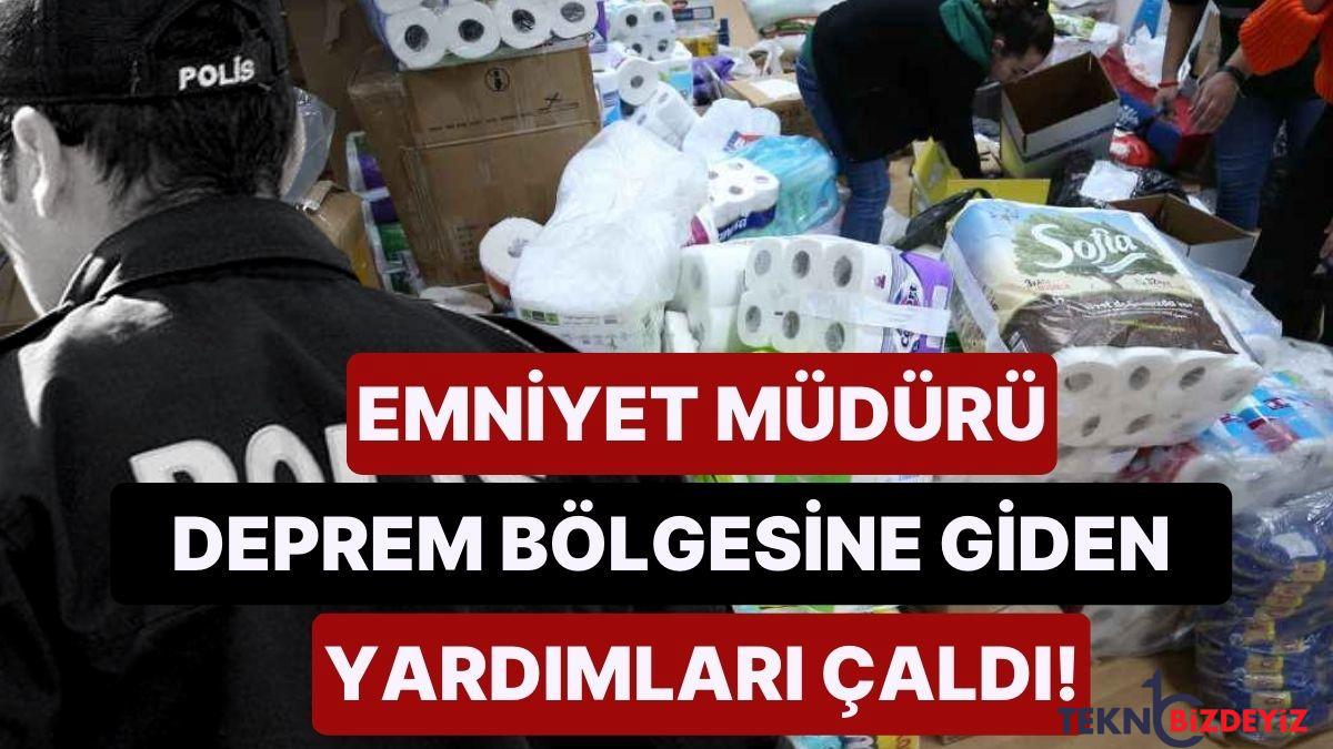 emniyet muduru depremzedeler icin hataya gonderilen yardimlari caldi ZNzfaJuY