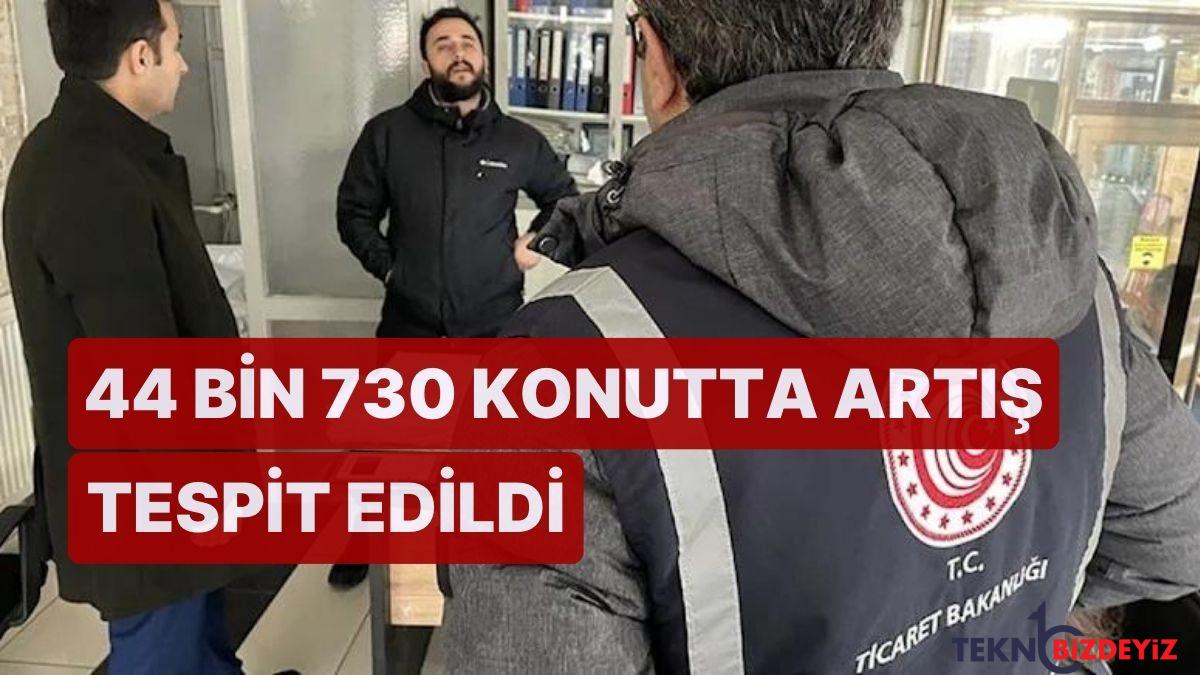 fahis fiyat artisi yapanlara ceza geliyor 44 bin 730 konutta artis tespit edildi