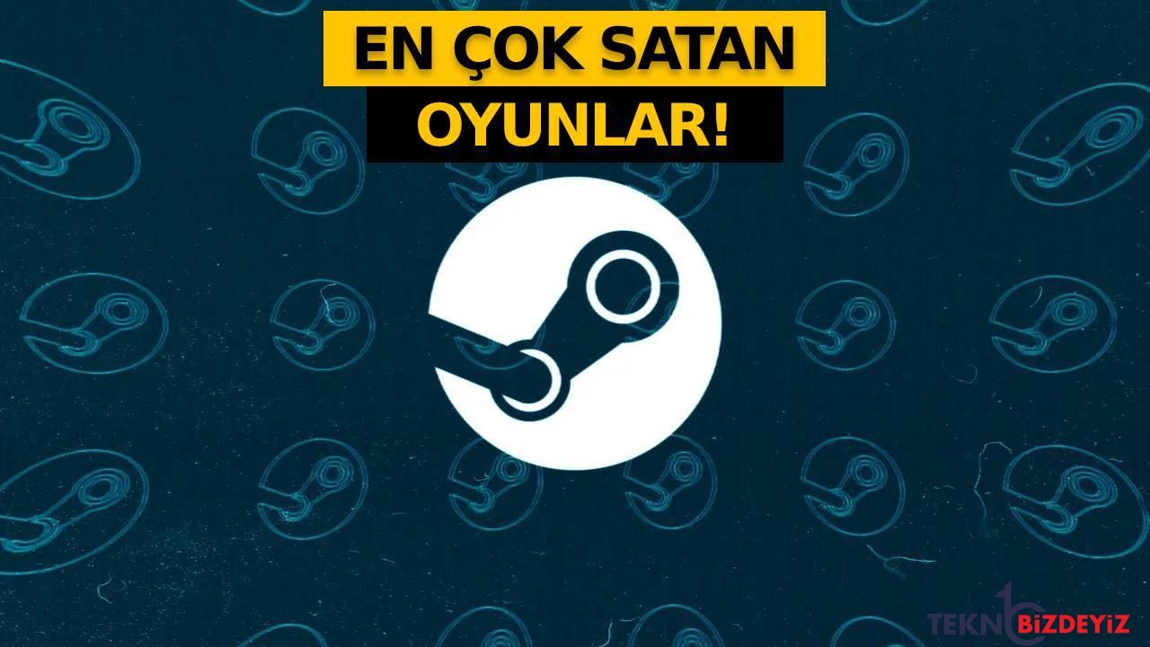 steamde en cok satan oyunlar muhakkak oldu tepe el degistirdi