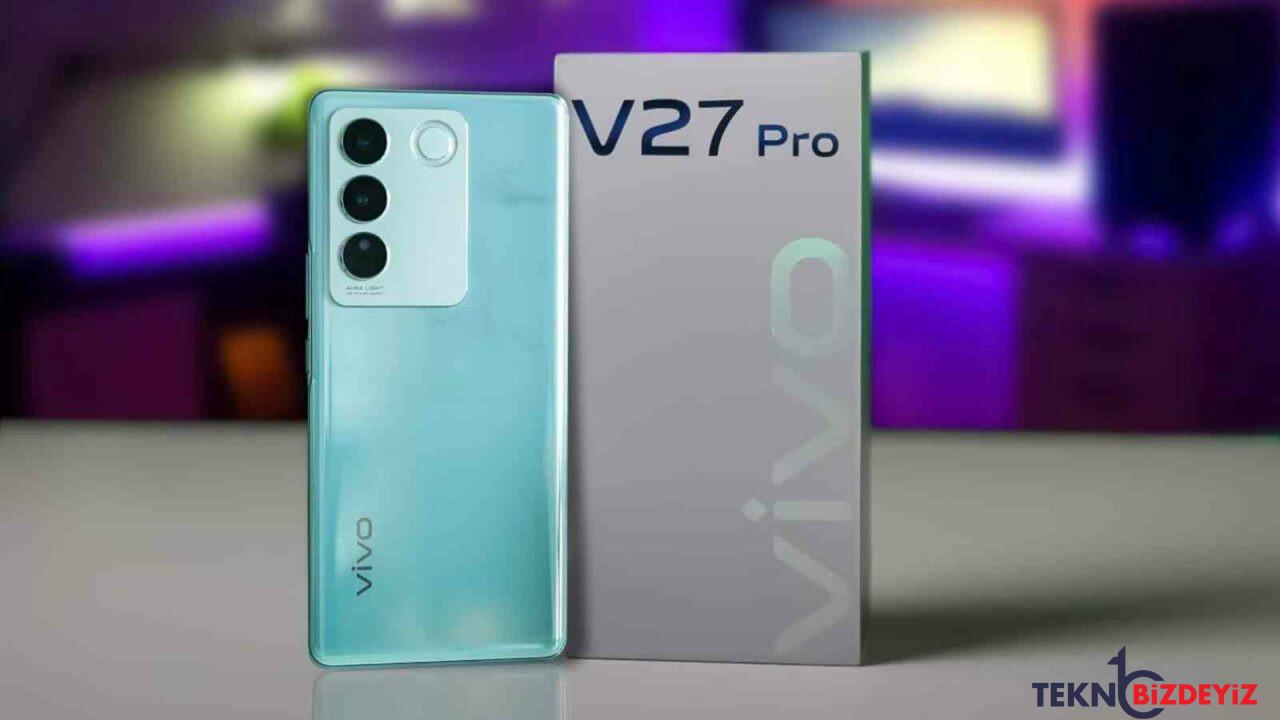 yuksek performansli vivo v27 neler vadediyor mip9bjFc